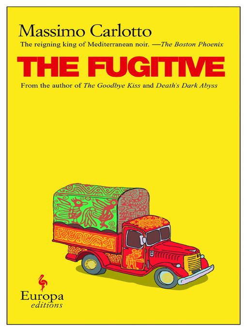 Title details for The Fugitive by Massimo Carlotto - Available